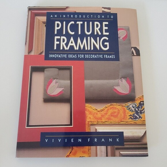 An Introduction to Picture Framing Hardcover By Frank, Vivien Very Good Pre-own - Picture 1 of 13